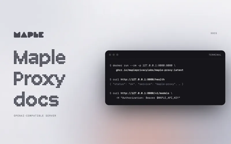 Maple Proxy docs in dot-matrix type, beside a terminal that starts the proxy with Docker, checks its health and lists models.